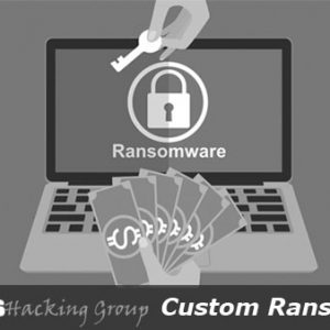 CUSTOM-MADE RANSOMWARE